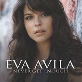 Eva Avila - Never Get Enough (Version française)
