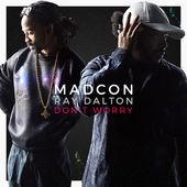 Madcon - Don't worry [avec Ray Dalton]