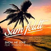Sam Feldt - Show Me Love [avec Kimberly Anne]
